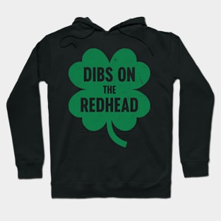 Dibs On The Redhead St. Patrick's Day Hoodie